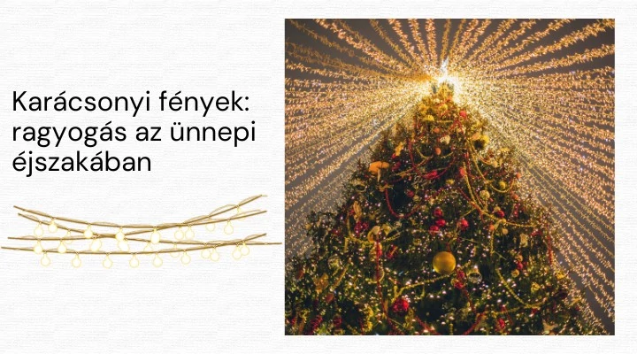 Karácsonyi fények: ragyogás az ünnepi éjszakában